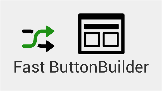 Fast ButtonBuilder